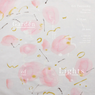 Eri Tsutsumy Drawing Exhibition   『Garden of Lights』